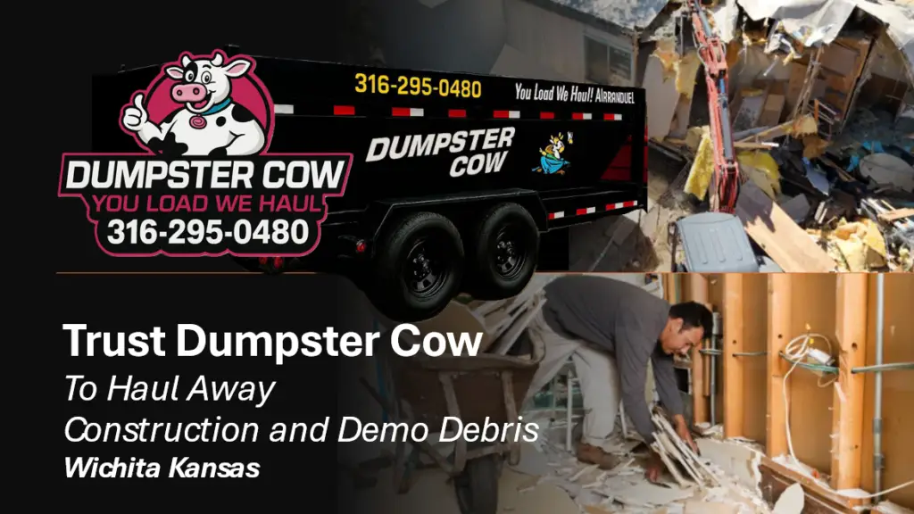 Dumpster Cow Hauls Away Construction and Demo Debris in Wichita Kansas